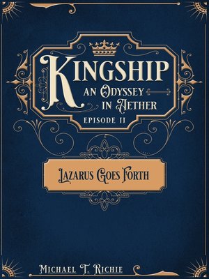 cover image of Kingship an Odyssey in Aether Episode 2 Lazarus Goes Forth
